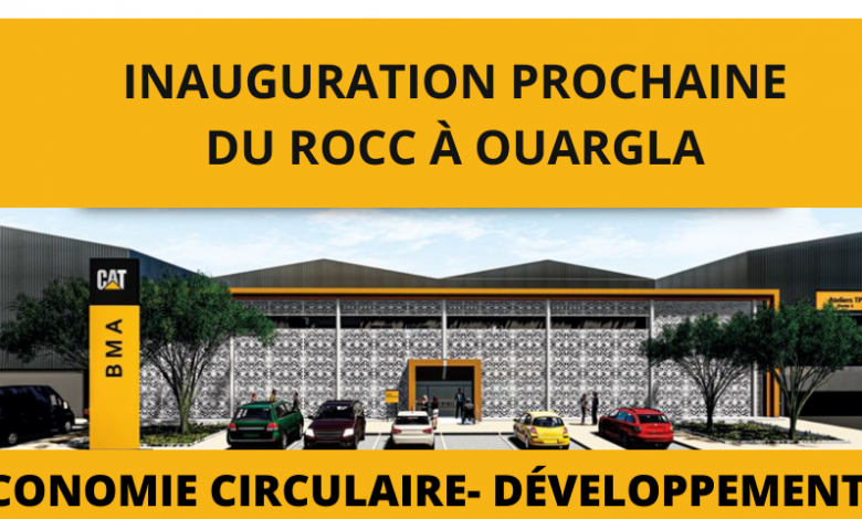 Bergerat Monnoyeur Algérie (BMA) : Ouverture bientôt du centre ROCC à Ouargla