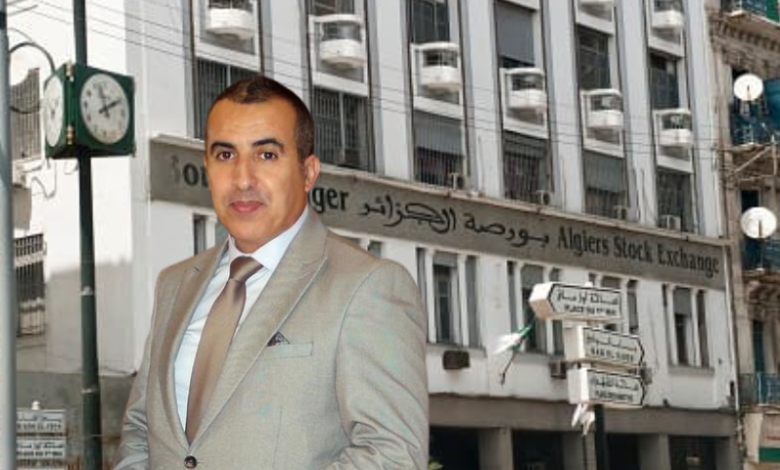 Yazid Belmihoub: la capitalisation de la Bourse d’Alger est passée de 500 millions de dollars à 3,9 milliards de dollars