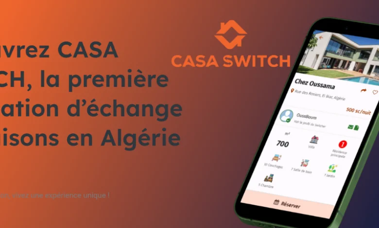 Casa Switch : Lancement de la première application d'échange de maisons en Algérie